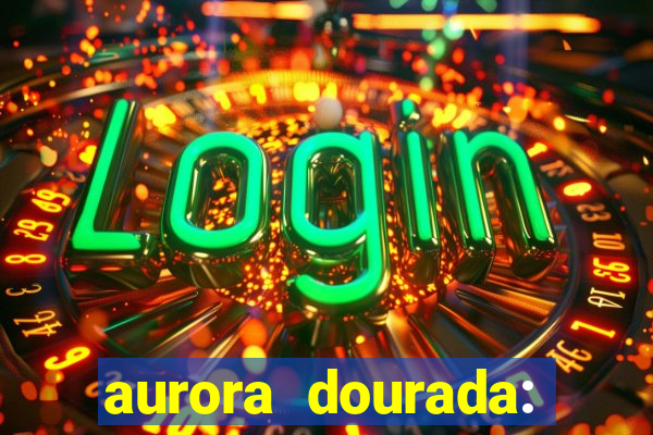 aurora dourada: retorno pdf